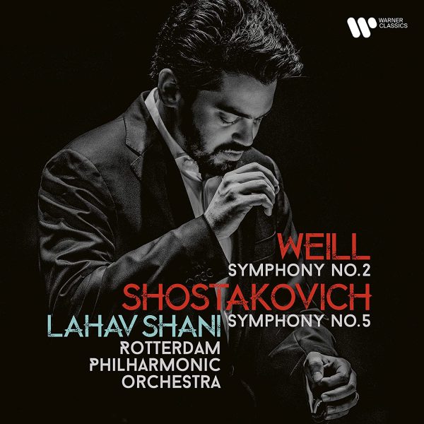 WEILL SYMPHONY N.2 E SHOSTAKOVICH SYMPHONY N.5