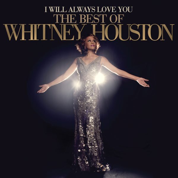 I WILL ALWAYS LOVE YOU: THE BEST OF WHITNEY HOUSTO