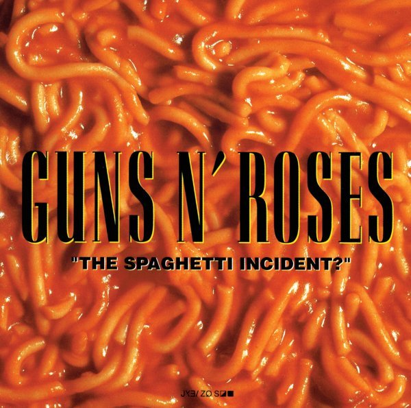 THE SPAGHETTI INCIDENT ?