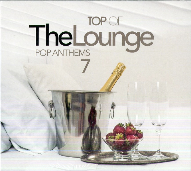 TOP OF THE LOUNGE POP ANTHEMS 7